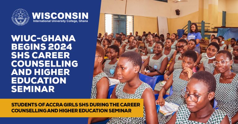 Wisconsin International University College, Ghana Begins 2024 SHS Career Counselling And Higher Education Seminar
