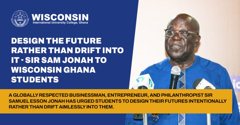 Design The Future Rather Than Drift Into It – Sir Sam Jonah To Wisconsin Ghana Students
