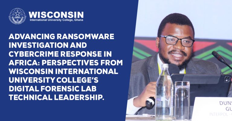 Advancing Ransomware Investigation and Cybercrime Response in Africa: Perspectives from Wisconsin International University College’s Digital Forensic Lab Technical Leadership.